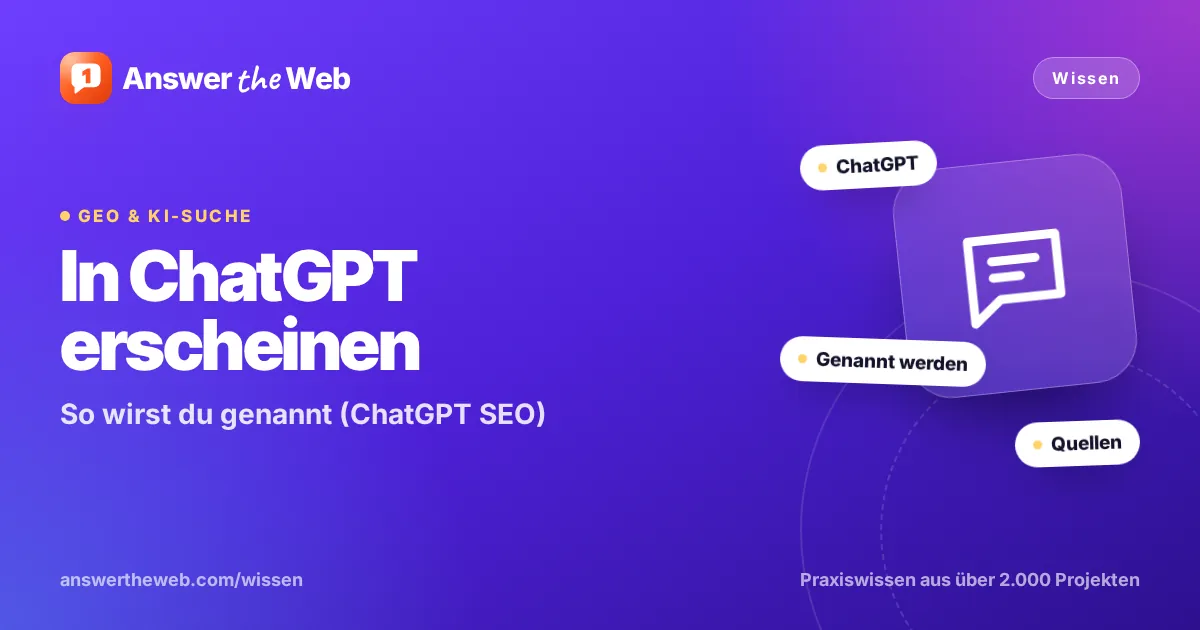 Titelgrafik zu „In ChatGPT erscheinen“: So wirst du genannt (ChatGPT SEO), mit den Stichworten ChatGPT, Genannt werden und Quellen
